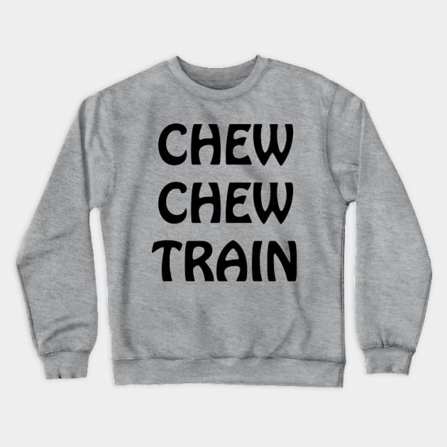 Chew Chew Train Crewneck Sweatshirt by duchessofdisneyland